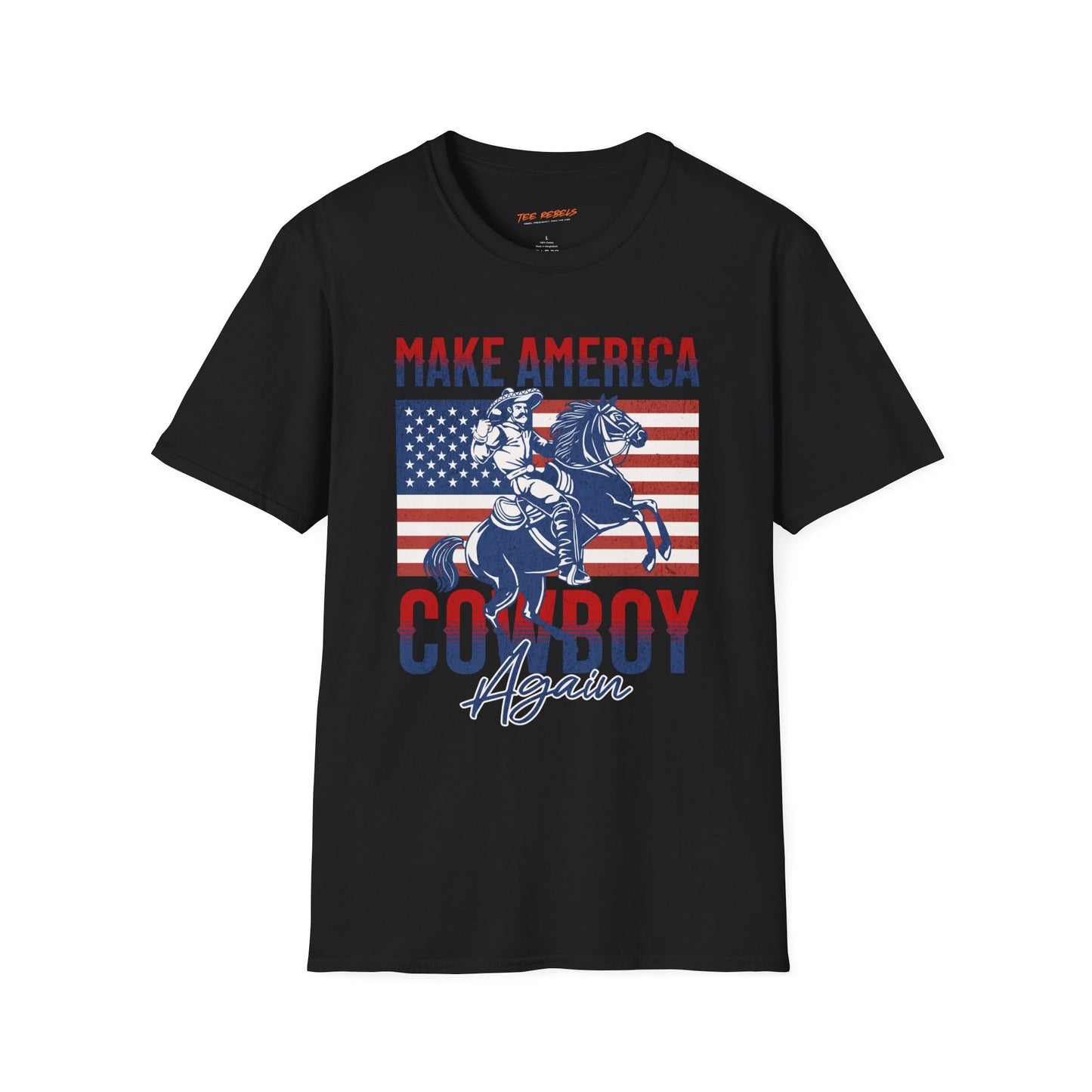 Make America Cowboy Again Unisex Streetwear T-Shirt | American Cowboy Graphic T-Shirt | Cowboy Rebel Frequency