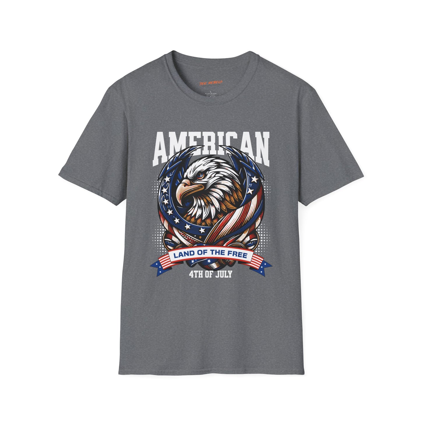 American Eagle, Land of the Free. 4th of July Unisex Streetwear T-Shirt | Eagle Rebel Frequency