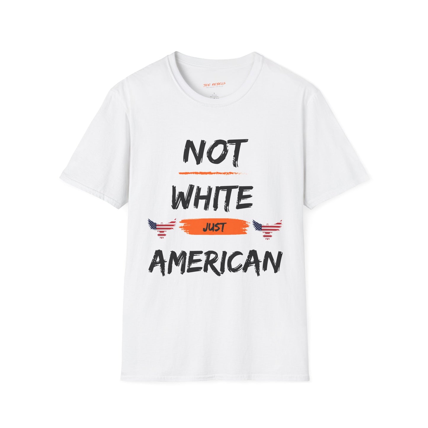 Not White Just American Unisex Softstyle T-Shirt | Identity Rebel Frequency