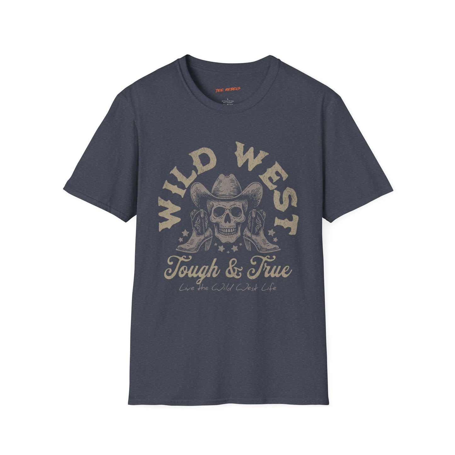 Wild West Tough & True Unisex Streetwear T-Shirt, Casual Outfit, Gift for Him/Her, Festival Wear, Summer Style
