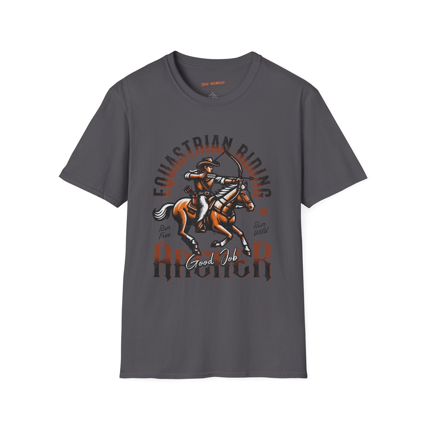 Equestrian Riding Good Job Archer Unisex Streetwear T-Shirt | American Cowboy Graphic T-Shirt | Equestrian Rebel Frequency