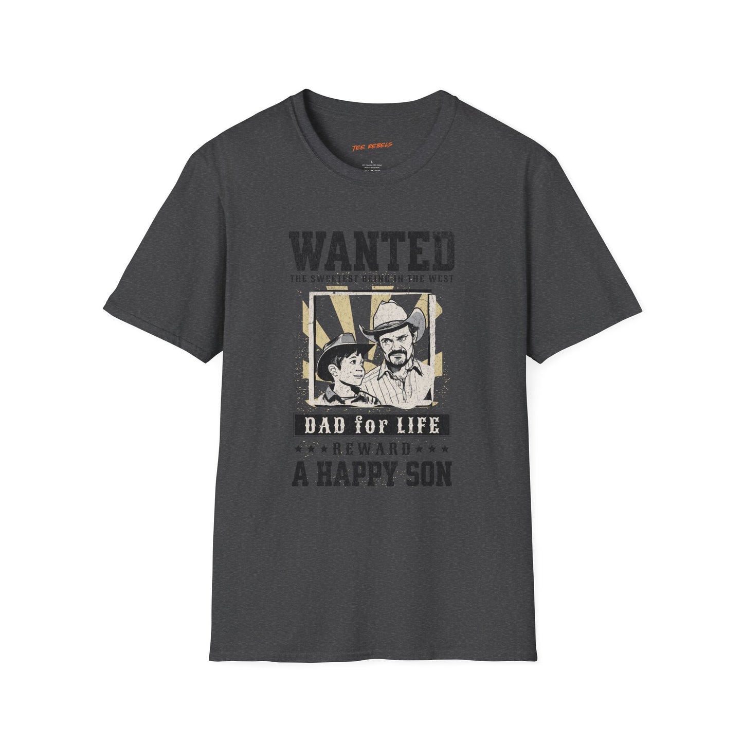 Wanted Dad For Life Unisex Streetwear T-Shirt | Western Graphic T-Shirt | Dad Rebel Frequency