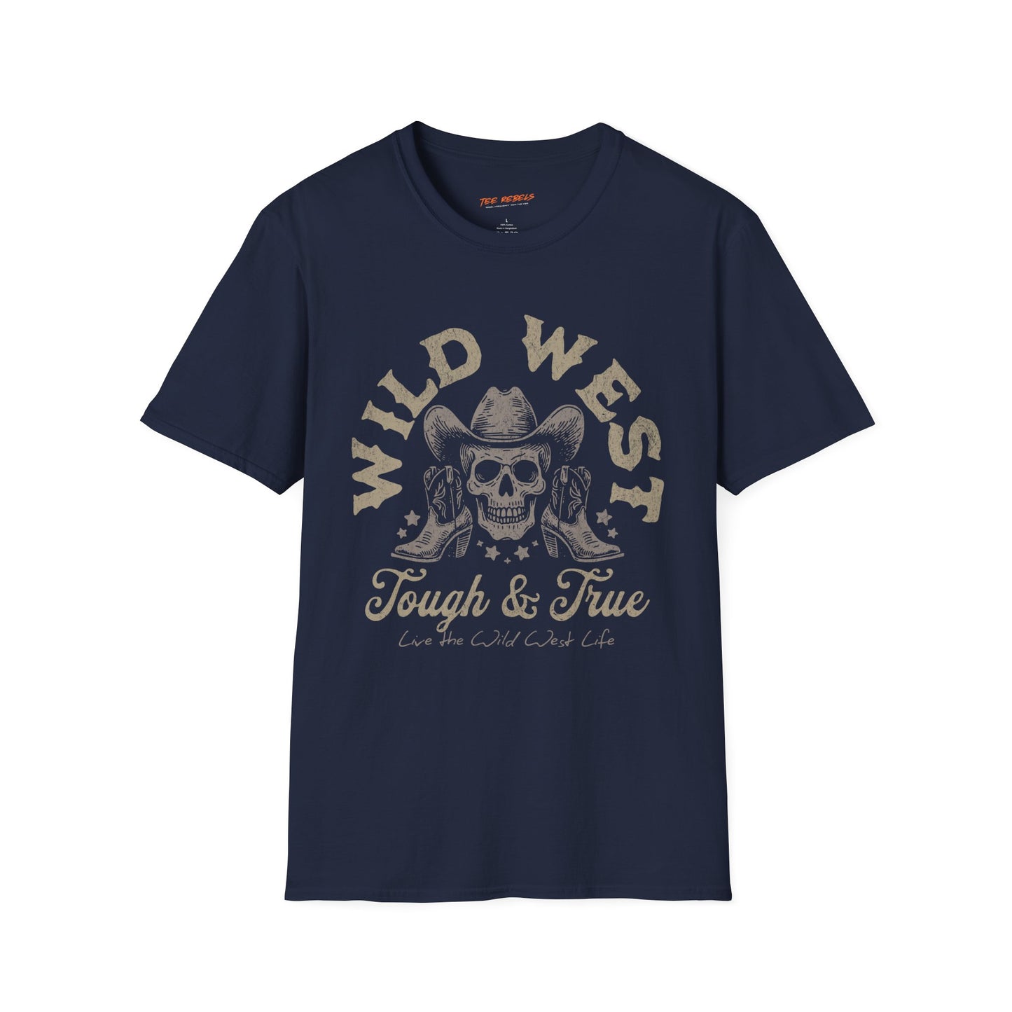 Wild West Tough & True Unisex Streetwear T-Shirt, Casual Outfit, Gift for Him/Her, Festival Wear, Summer Style