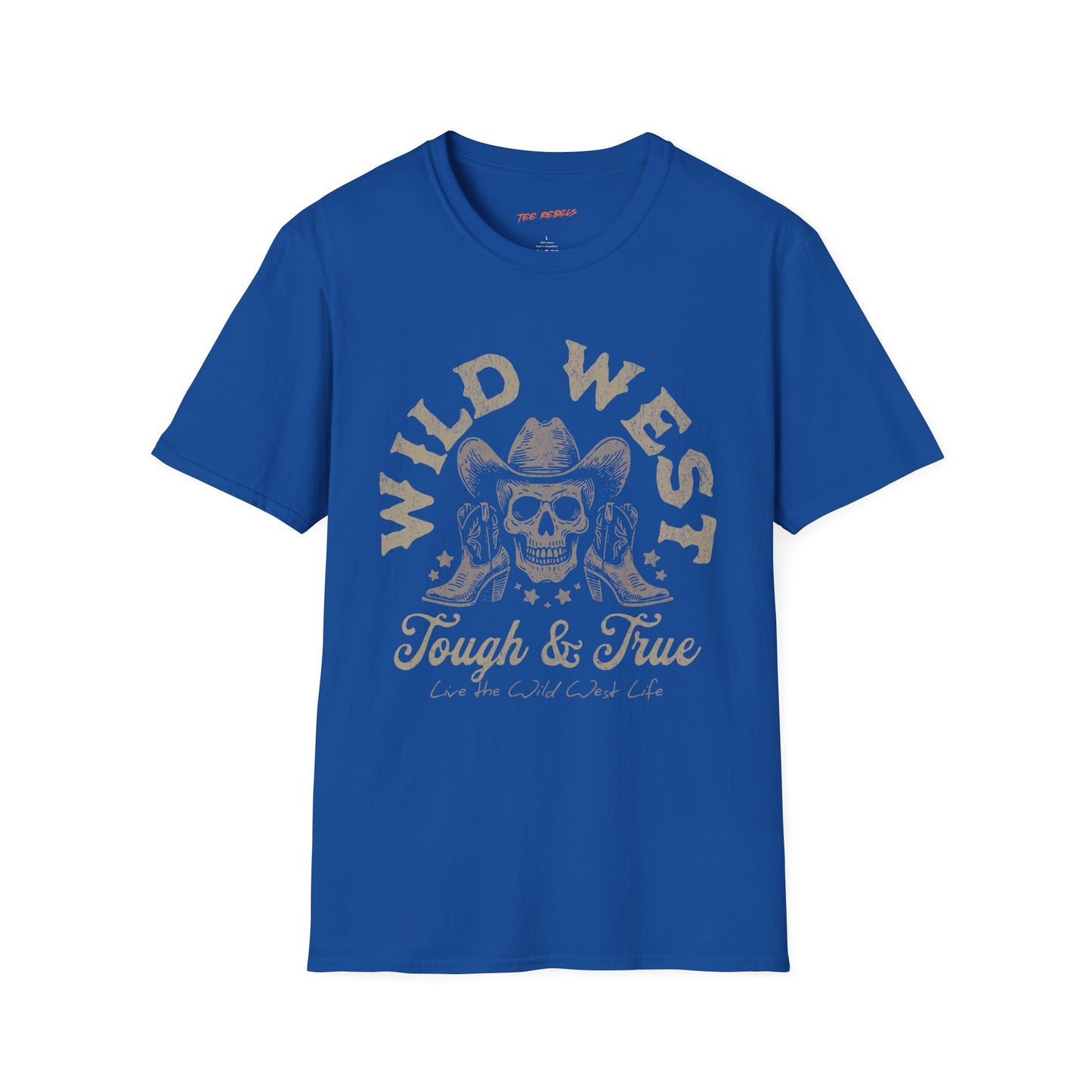 Wild West Tough & True Unisex Streetwear T-Shirt, Casual Outfit, Gift for Him/Her, Festival Wear, Summer Style