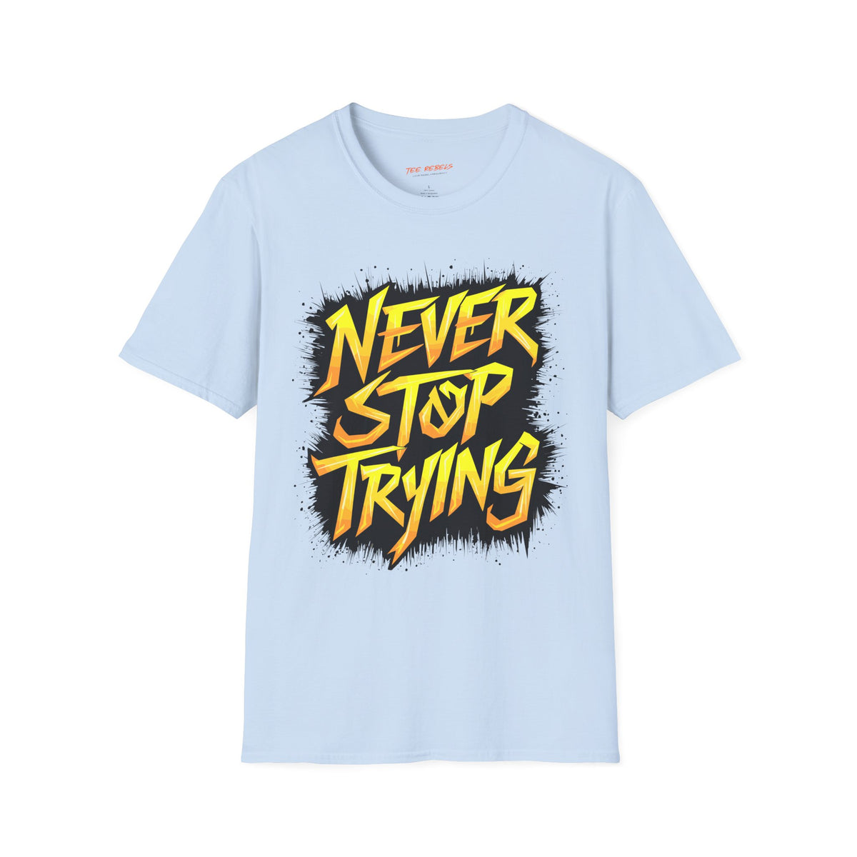 Motivational T-Shirt - Never Stop Trying & Spread Love T-Shirt