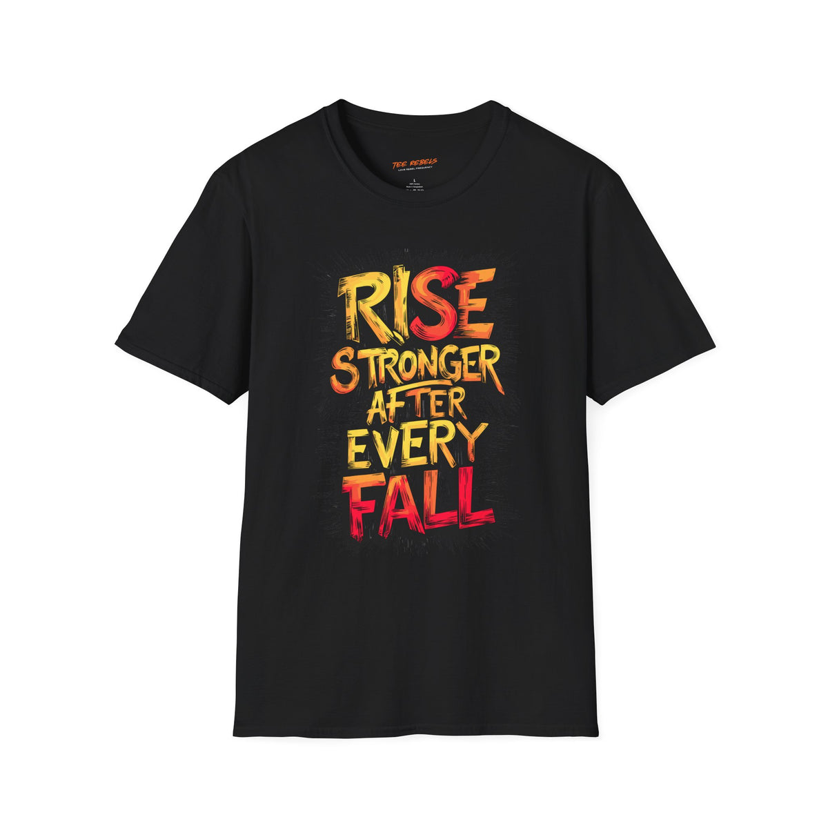 Motivational T-Shirt - Spread Love & Rise Stronger After Every Fall Graphic T-Shirt
