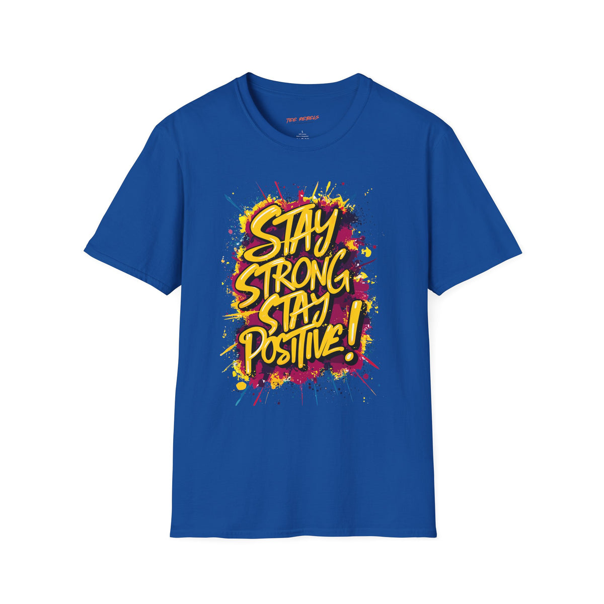 Motivational T-Shirt - Stay Strong Stay Positive & Spread Love Graphic T-Shirt