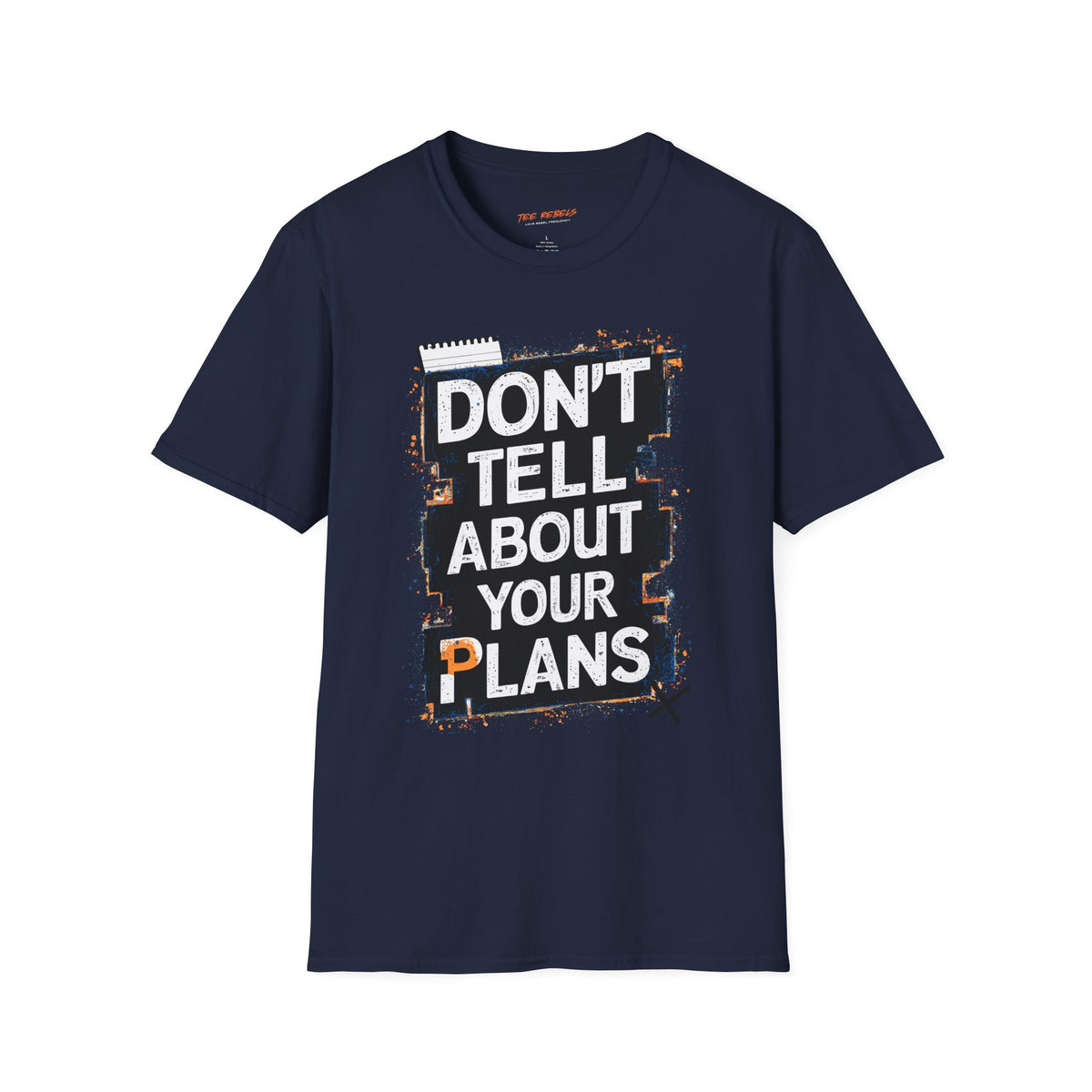Motivational T-Shirt - Don't Tell About Your Plan - Spread Love Rose Graphic T-Shirt