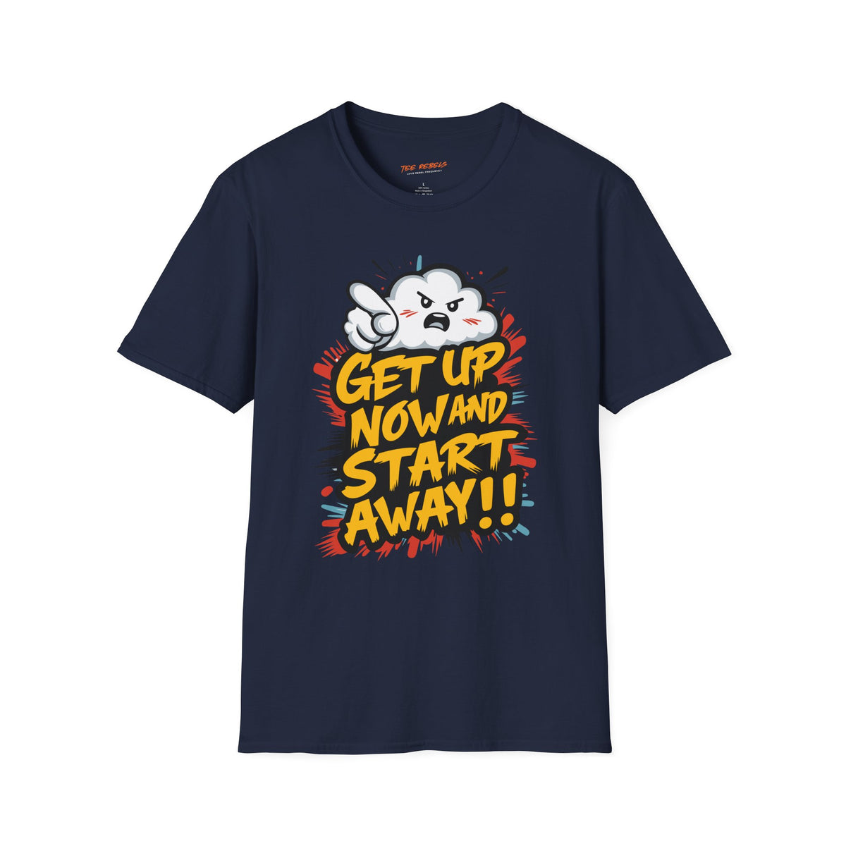 Motivational T-Shirt - Get Up Now and Start Away T-Shirt - Spread Love Graphic