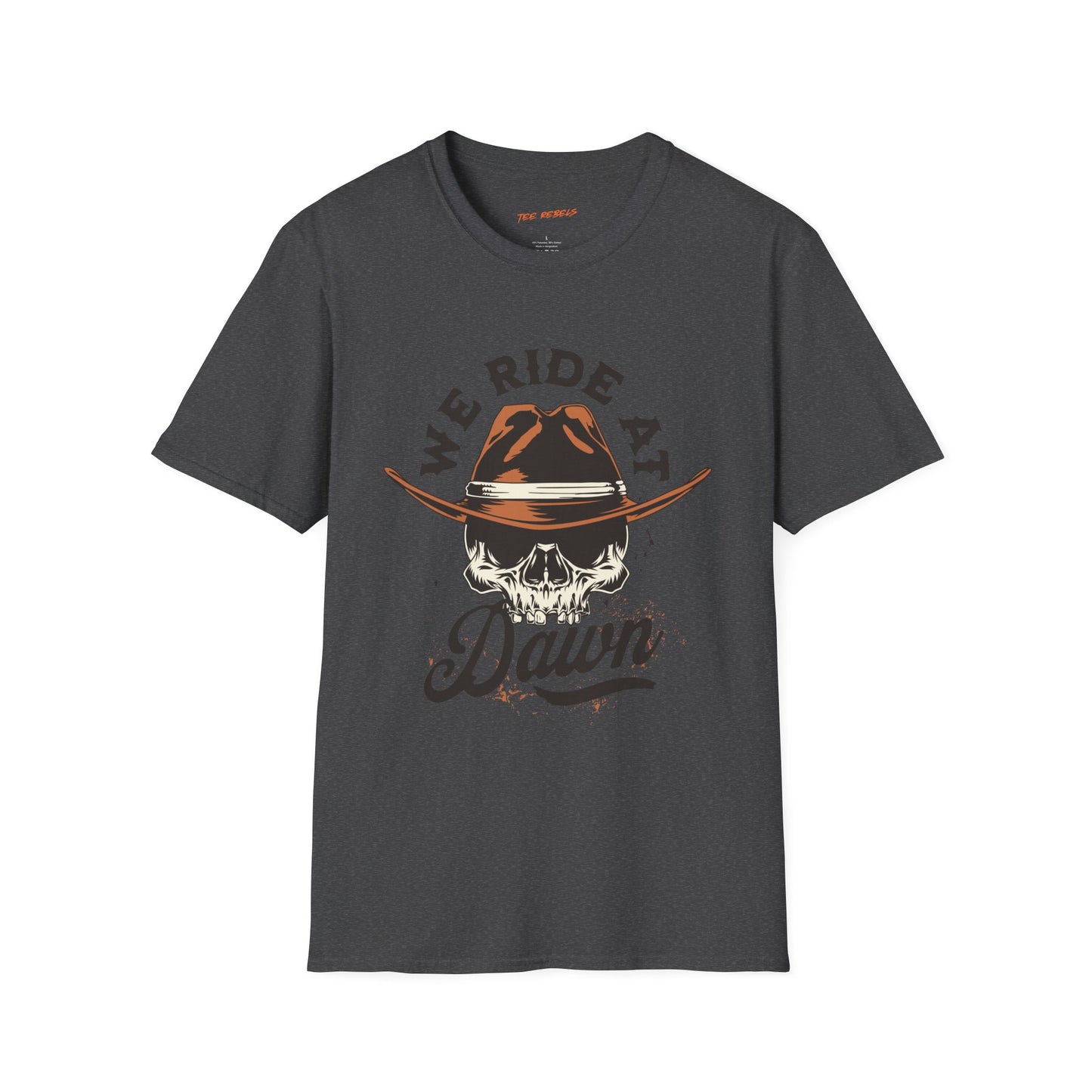 We Ride At Dawn Graphic Unisex Streetwear T-Shirt, Casual Graphic Tee, Skull Cowboy Graphic T-Shirt