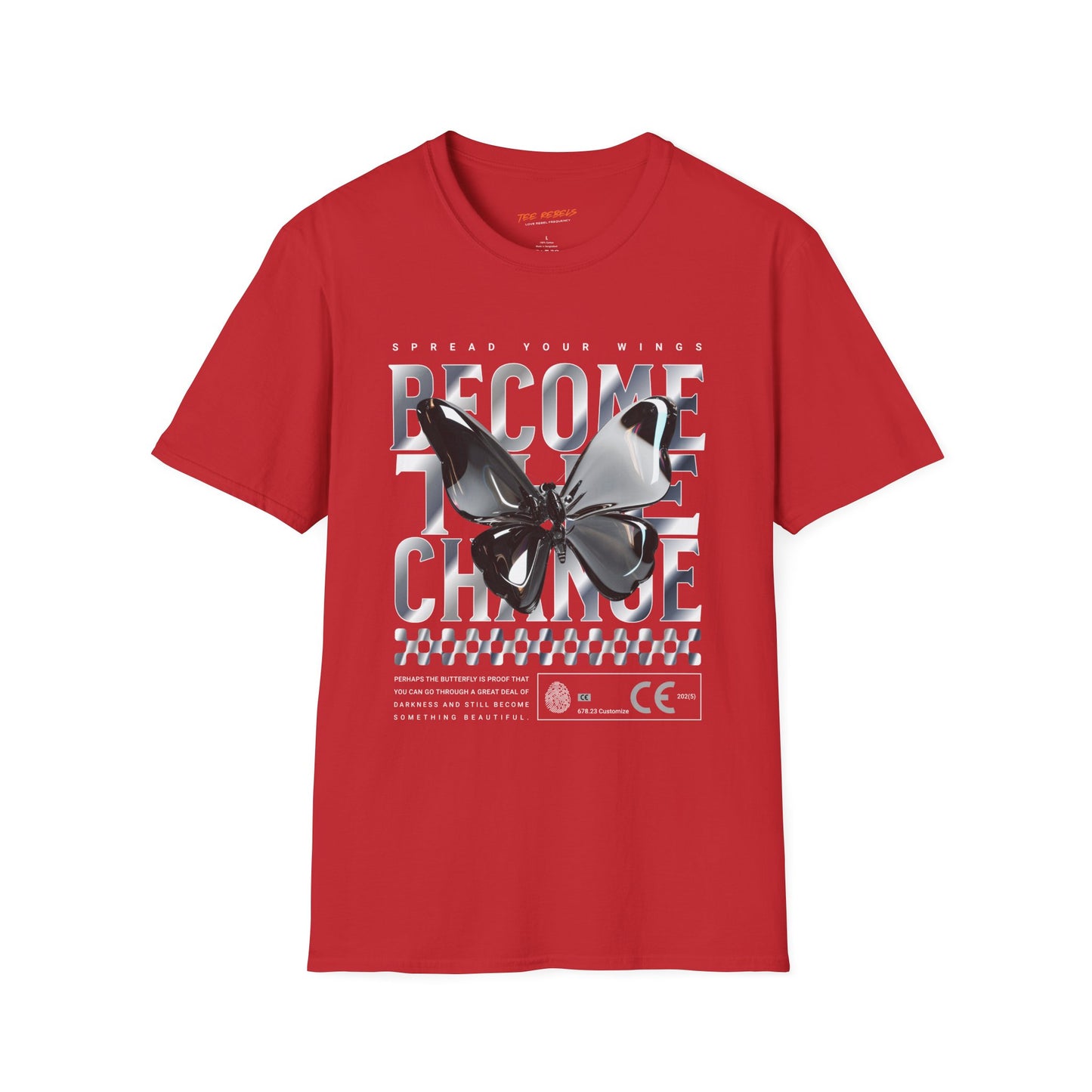 Become The Change T-Shirt — Spread Love Rose Graphic Tee