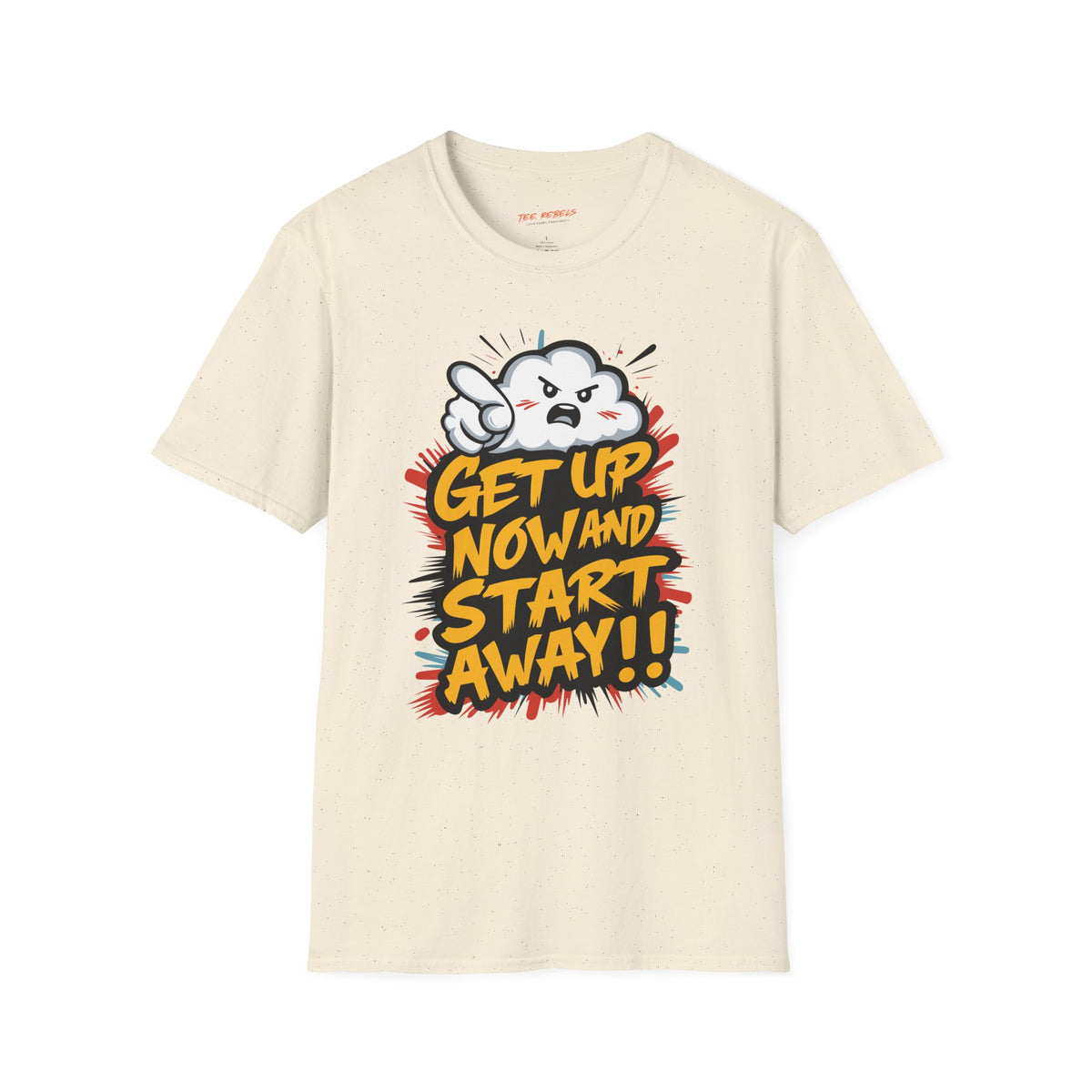 Motivational T-Shirt - Get Up Now and Start Away T-Shirt - Spread Love Graphic