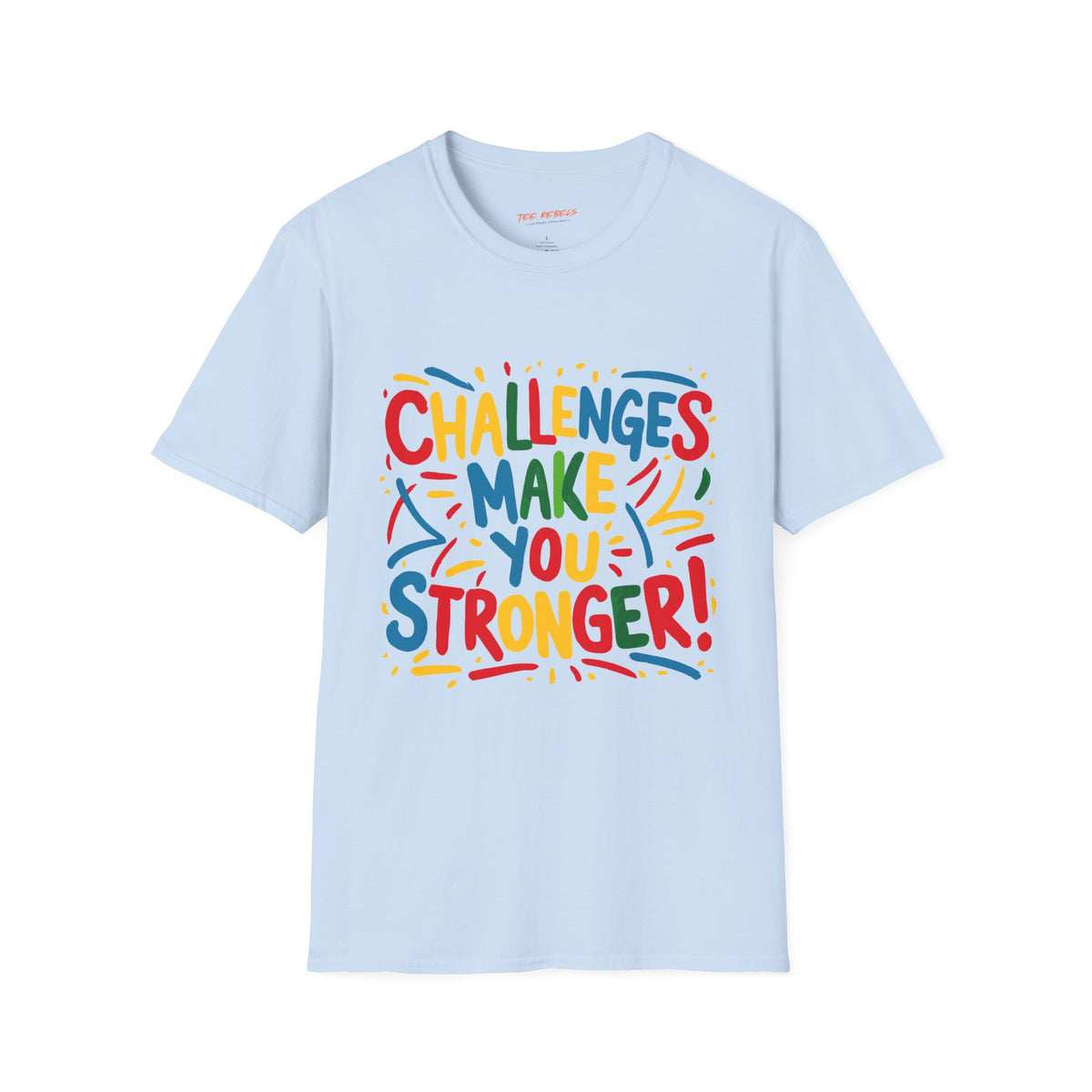 Motivational T-Shirt – Challenges Make You Stronger & Spread Love Graphic T-Shirt