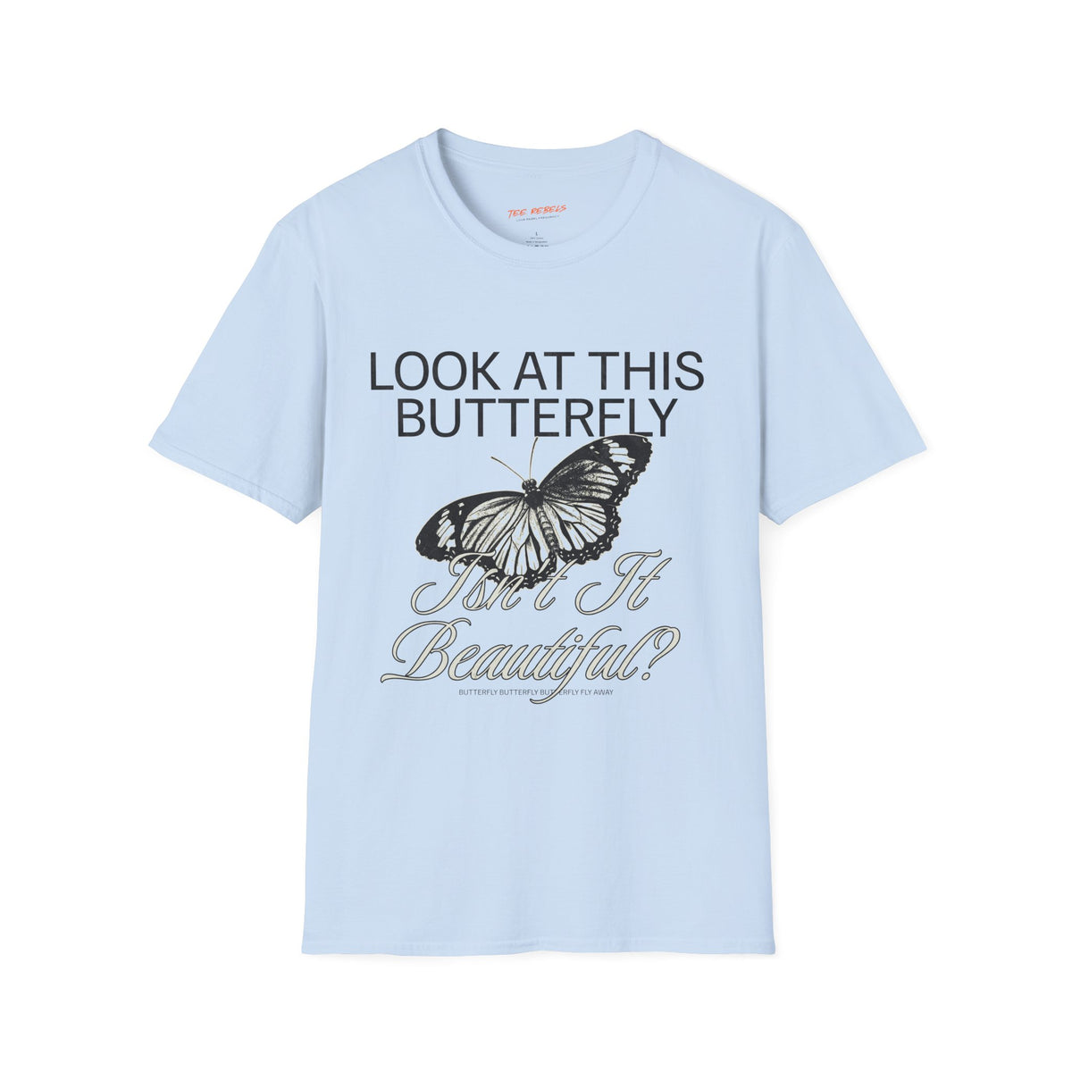 Look At This Butterfly Spread Love Rose Graphic T-Shirt