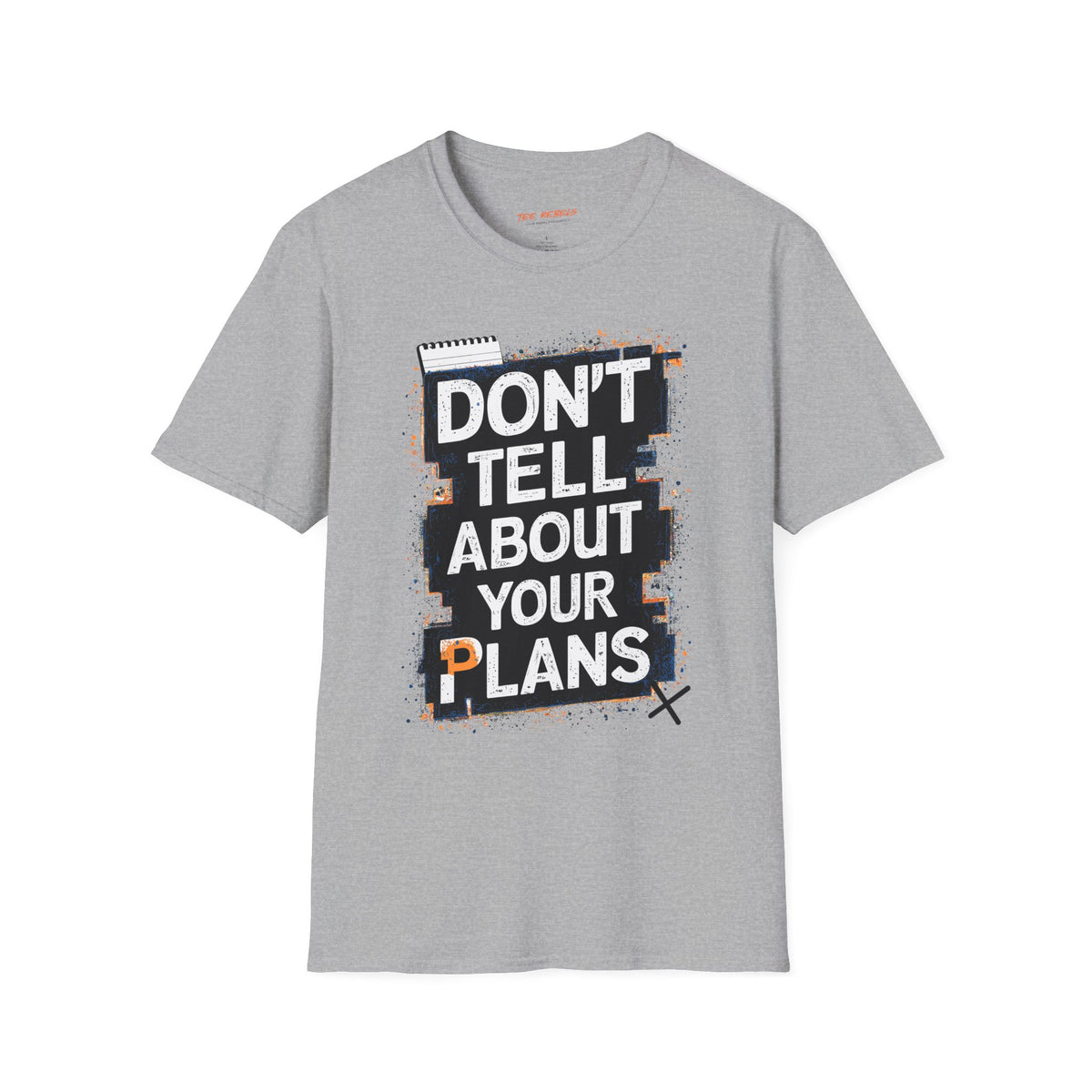 Motivational T-Shirt - Don't Tell About Your Plan - Spread Love Rose Graphic T-Shirt