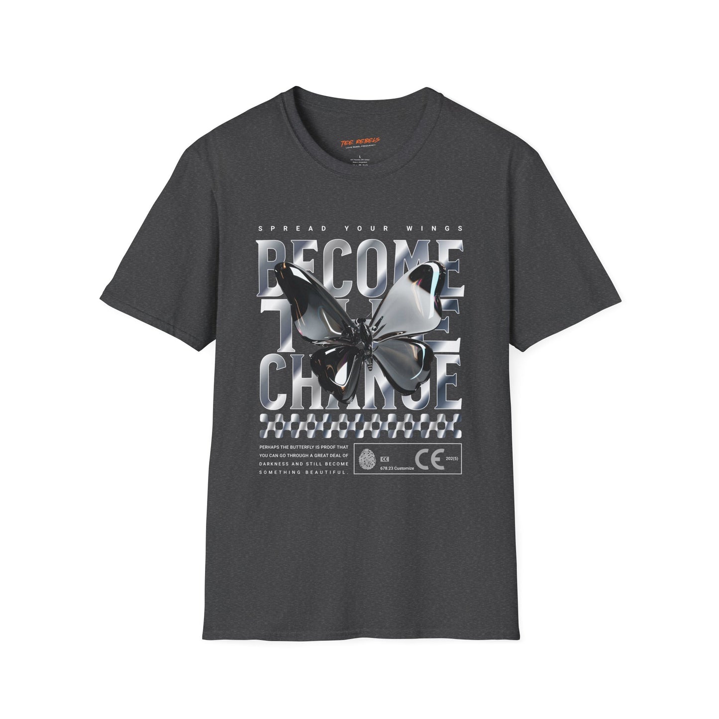 Become The Change T-Shirt — Spread Love Rose Graphic Tee