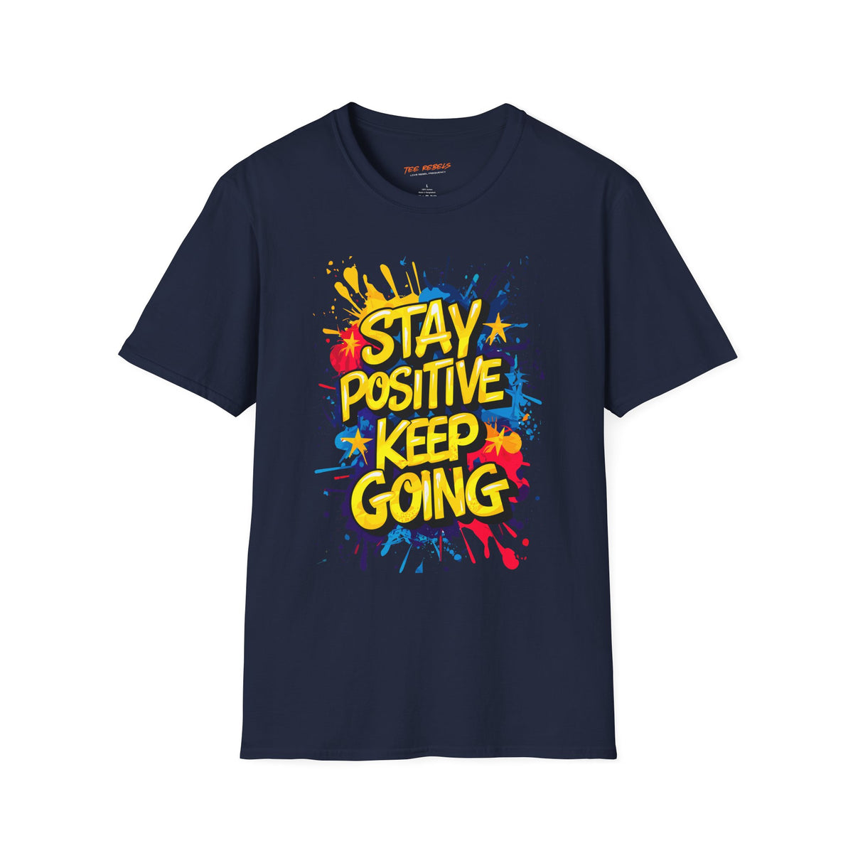 Motivational T-Shirt - Positive Affirmation T-Shirt – Stay Positive Keep Going & Spread Love Graphic T-Shirt