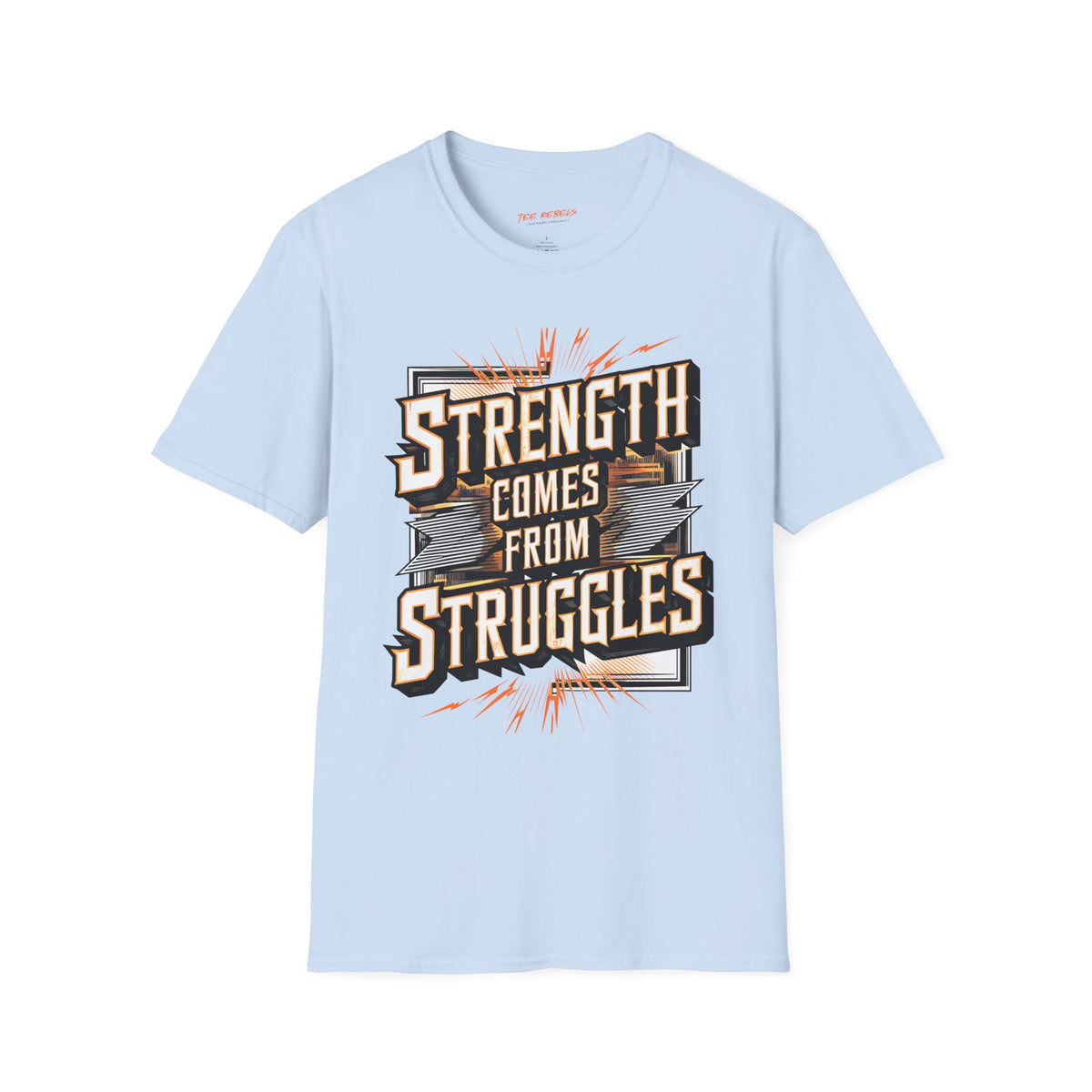 Motivational T-Shirt - Strength Comes From Struggles & Spread Love Graphic T-Shirt