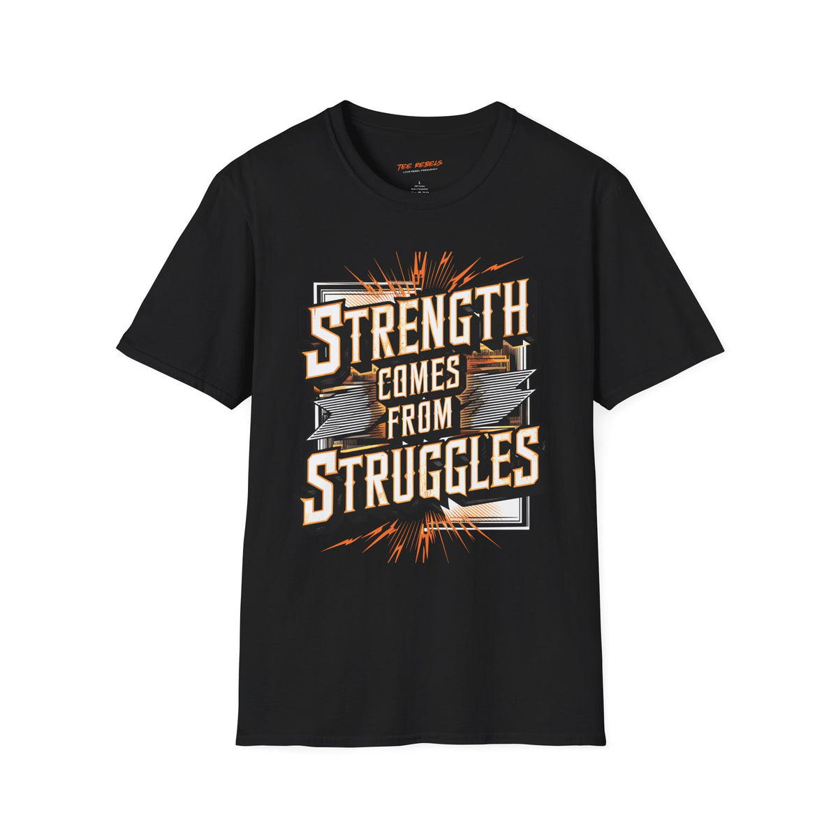 Motivational T-Shirt - Strength Comes From Struggles & Spread Love Graphic T-Shirt