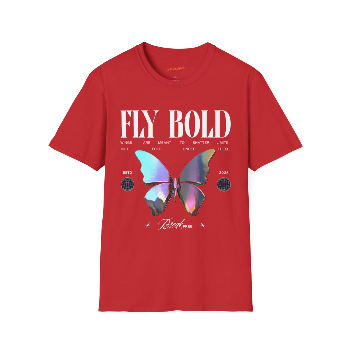 Fly Bold Spread Love Butterfly Graphic T-Shirt