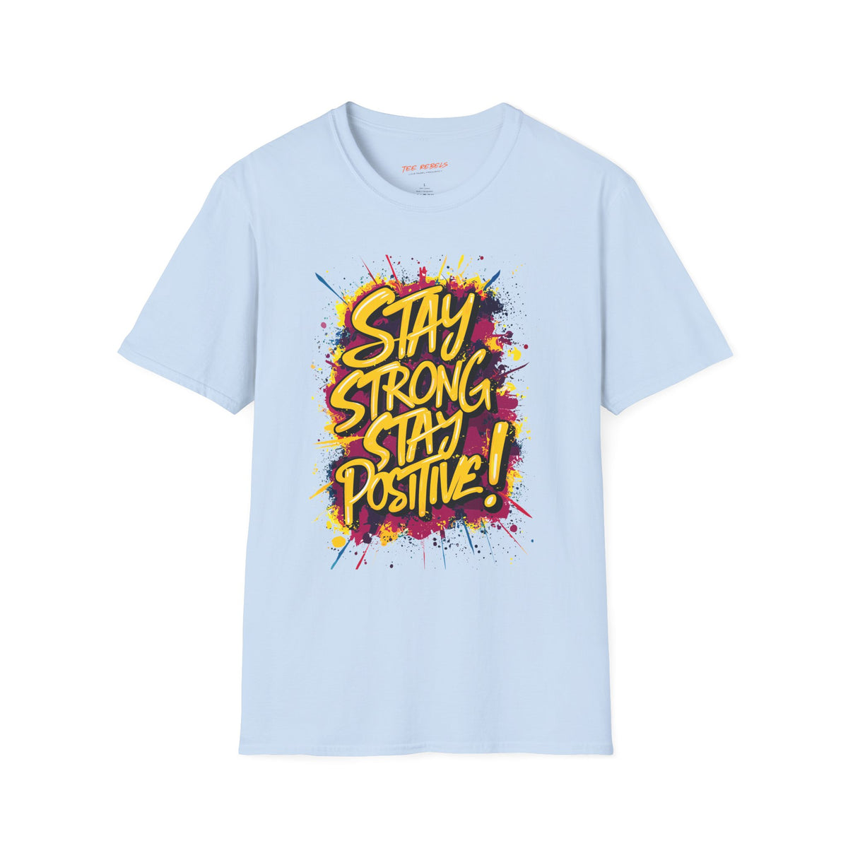 Motivational T-Shirt - Stay Strong Stay Positive & Spread Love Graphic T-Shirt