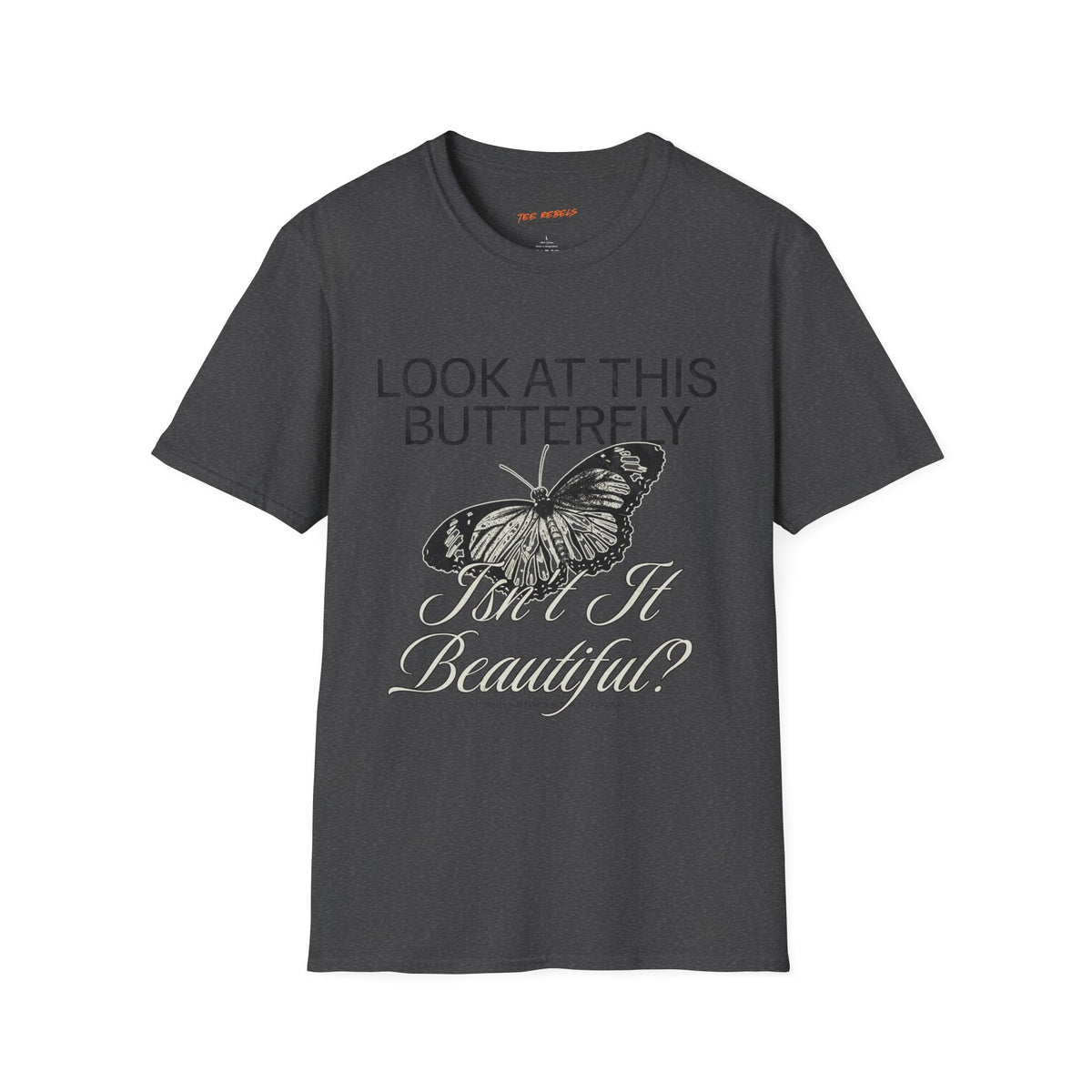Look At This Butterfly Spread Love Rose Graphic T-Shirt