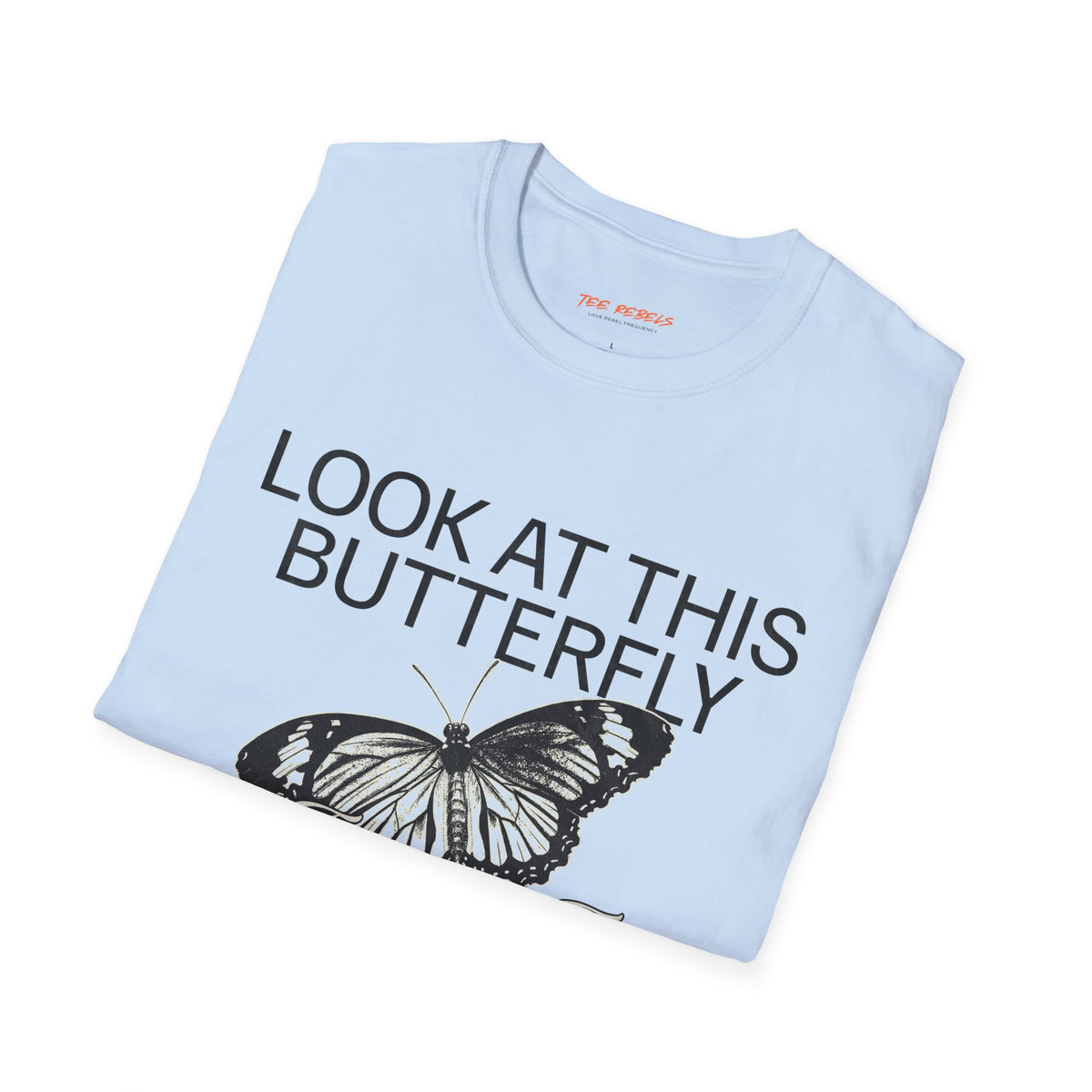 Look At This Butterfly Spread Love Rose Graphic T-Shirt