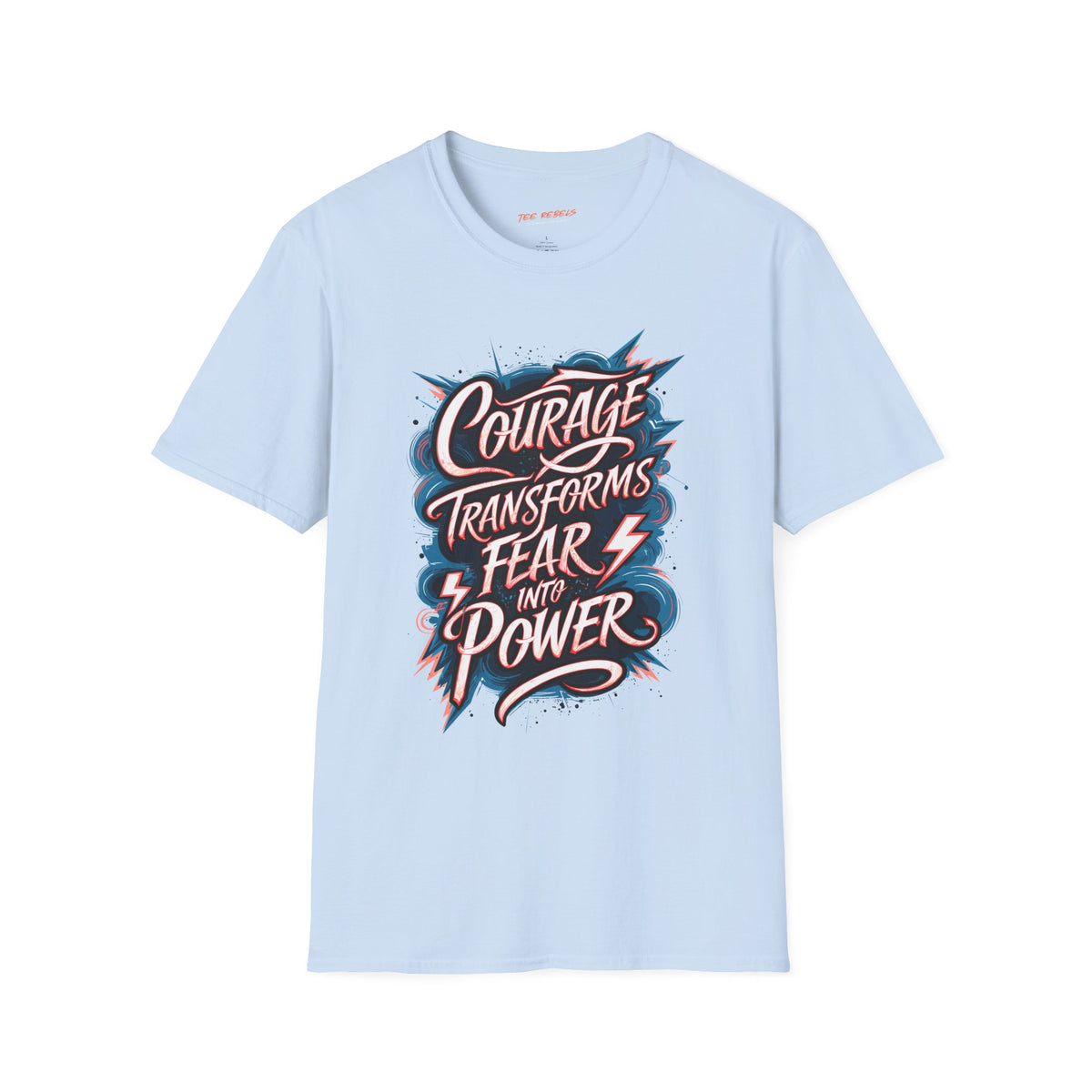 Motivational T-Shirt - Courage Transforms Fear - Spread Love Graphic T-Shirt
