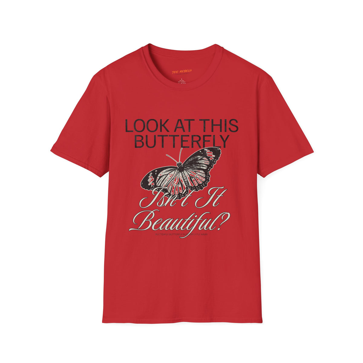 Look At This Butterfly Spread Love Rose Graphic T-Shirt