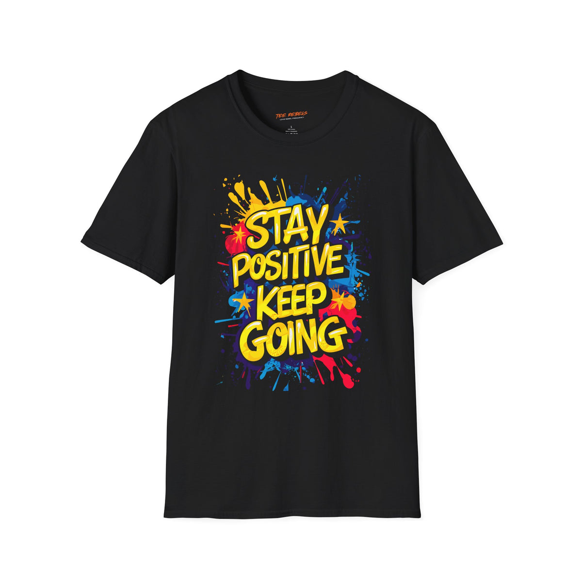 Motivational T-Shirt - Positive Affirmation T-Shirt – Stay Positive Keep Going & Spread Love Graphic T-Shirt