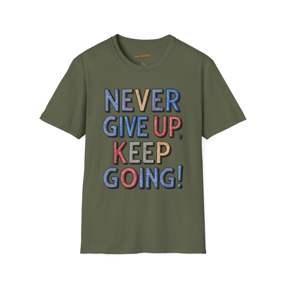 Never Give Up Keep Going Spread Love T-Shirt