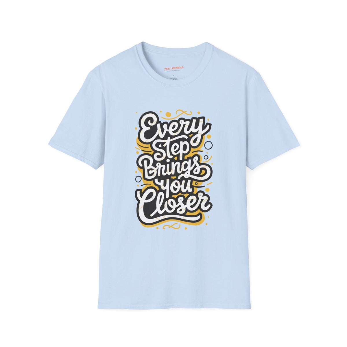 Motivational T-Shirt - Spread Love Every Step Brings You Closer Graphic T-Shirt