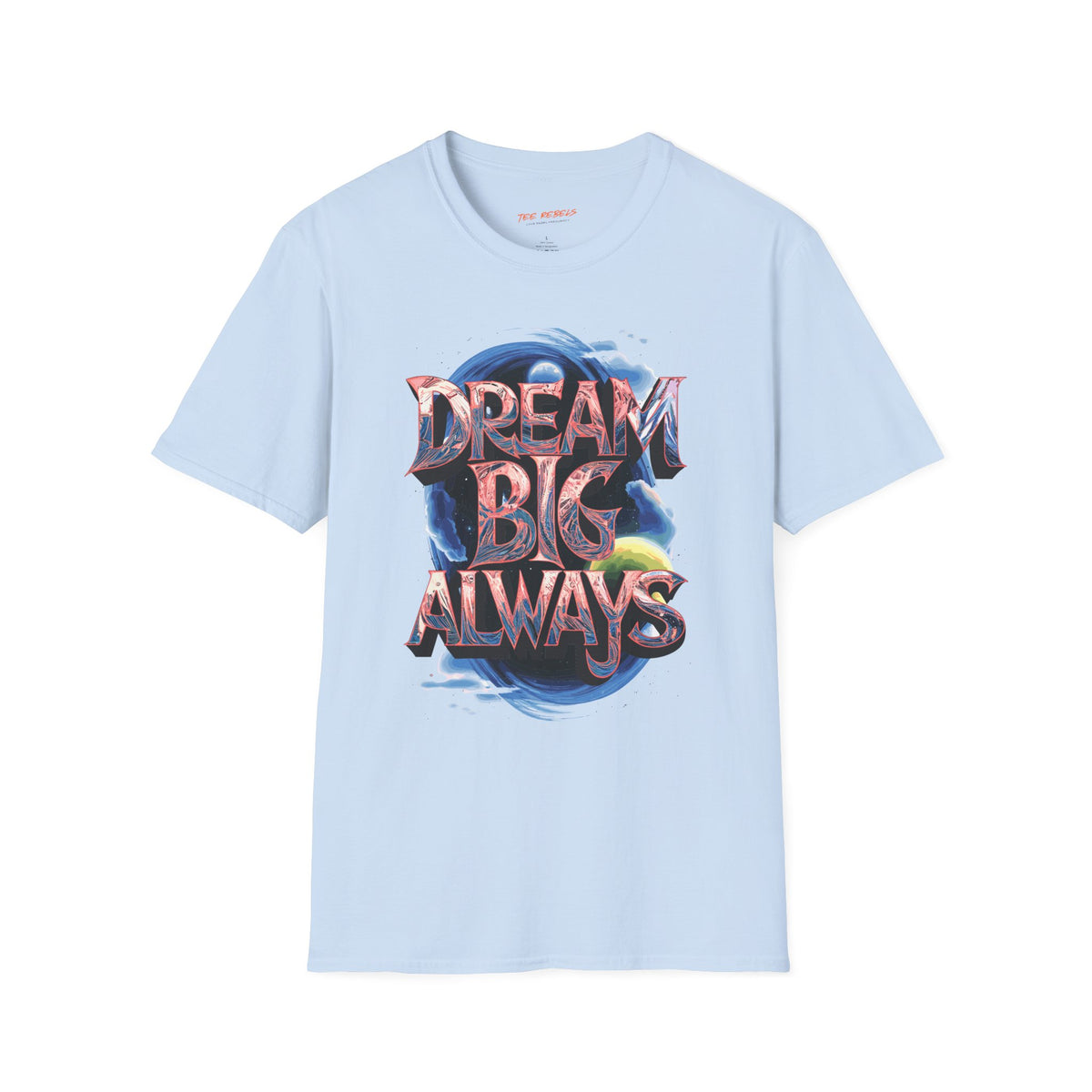 Motivational T-Shirt - Spread Love - Dream Big Always Graphic T-Shirt