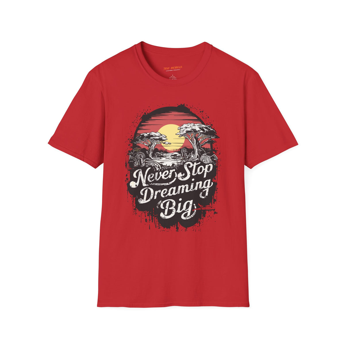 Motivational Graphic T-Shirt – Never Stop Dreaming & Spread Love