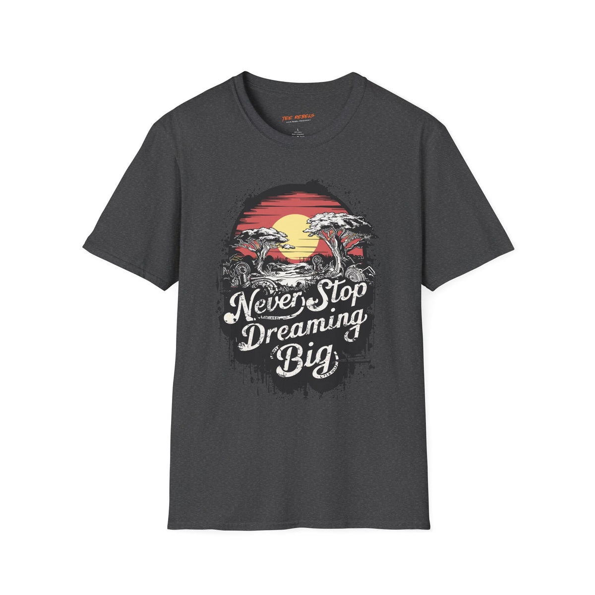 Motivational Graphic T-Shirt – Never Stop Dreaming & Spread Love