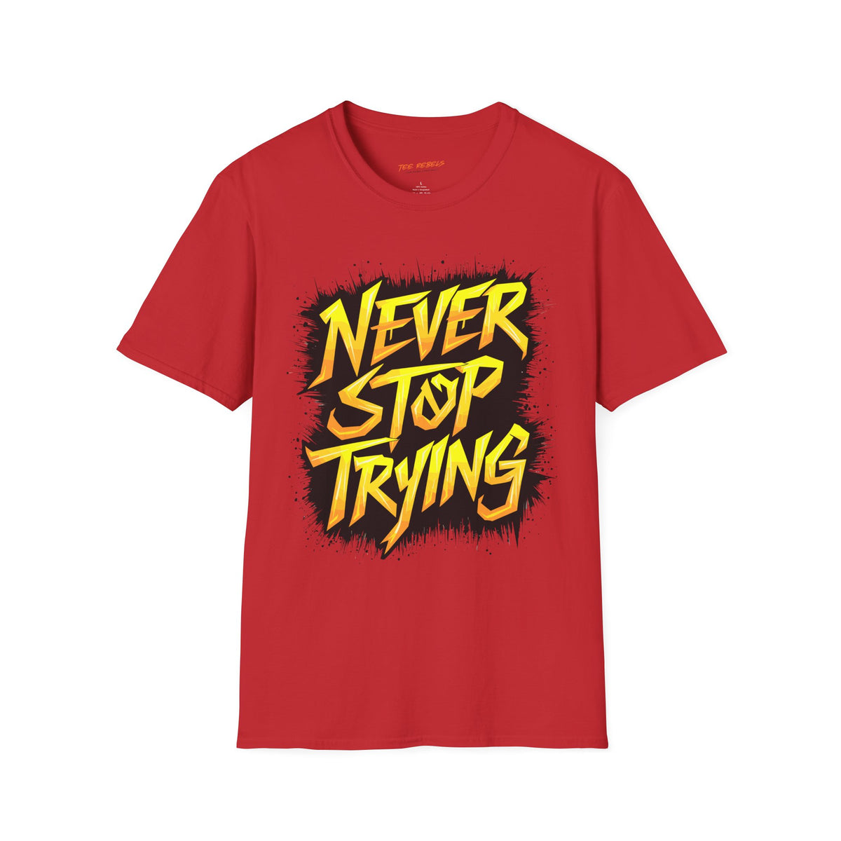 Motivational T-Shirt - Never Stop Trying & Spread Love T-Shirt