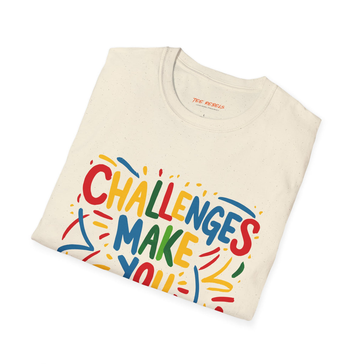Motivational T-Shirt – Challenges Make You Stronger & Spread Love Graphic T-Shirt