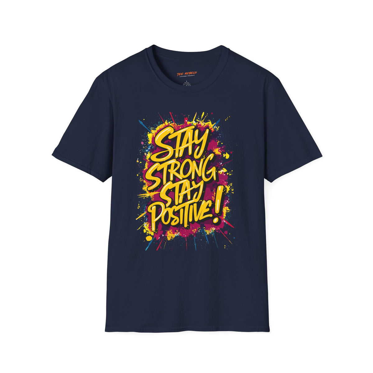 Motivational T-Shirt - Stay Strong Stay Positive & Spread Love Graphic T-Shirt