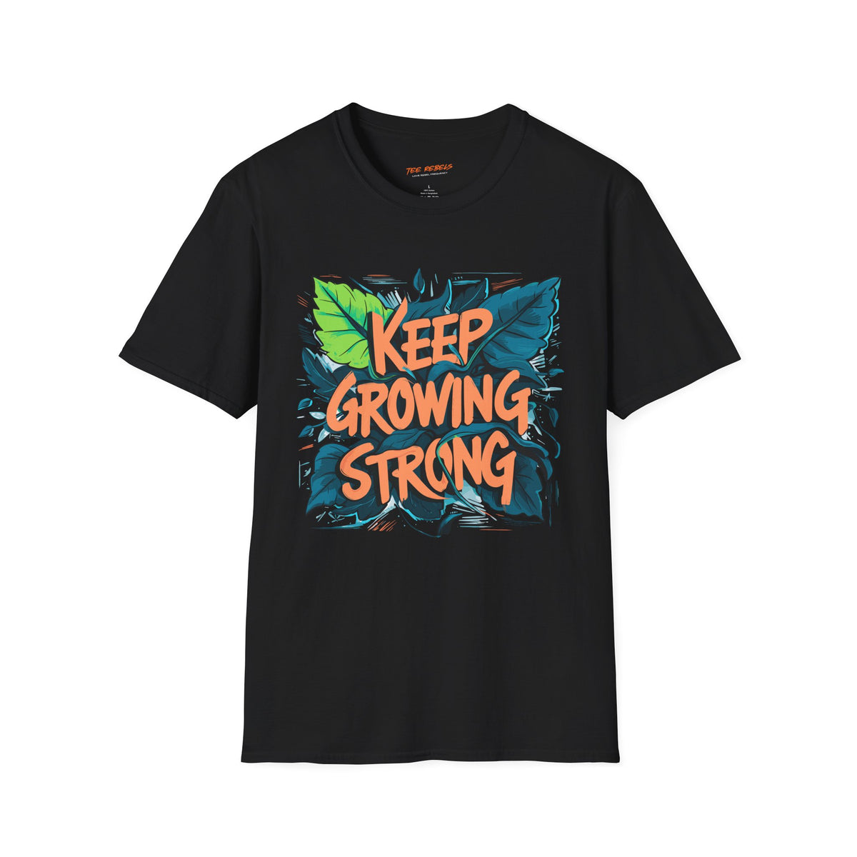Motivational T-Shirt - Keep Growing Strong Graphic & Spread Love T-Shirt