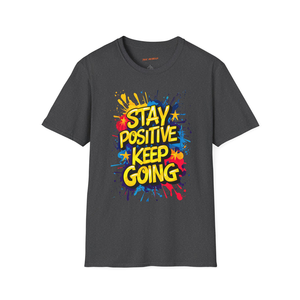 Motivational T-Shirt - Positive Affirmation T-Shirt – Stay Positive Keep Going & Spread Love Graphic T-Shirt