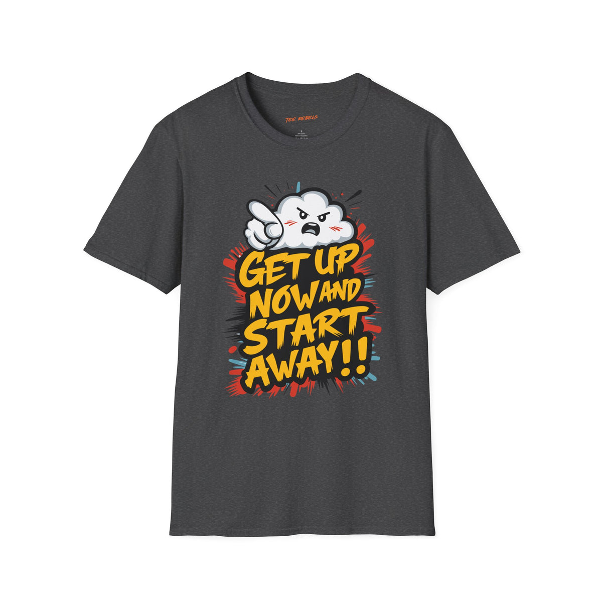 Motivational T-Shirt - Get Up Now and Start Away T-Shirt - Spread Love Graphic
