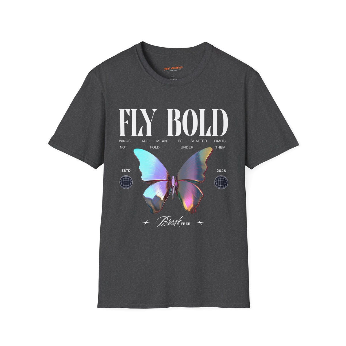 Fly Bold Spread Love Butterfly Graphic T-Shirt