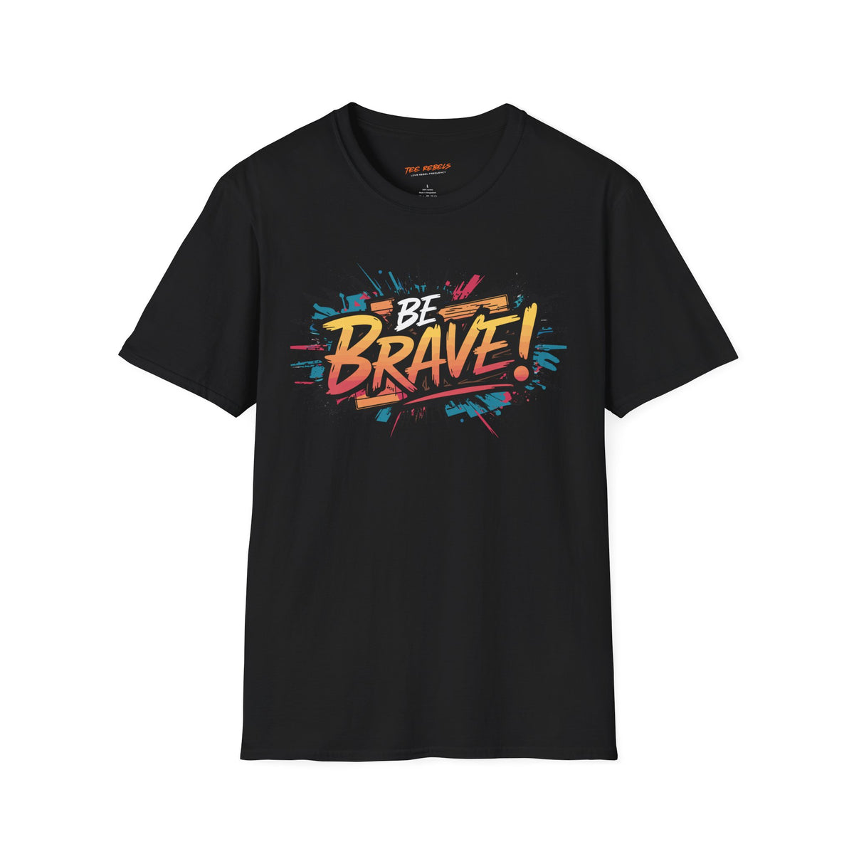 Motivational T-Shirt - Be Brave - Spread Love Graphic T-Shirt