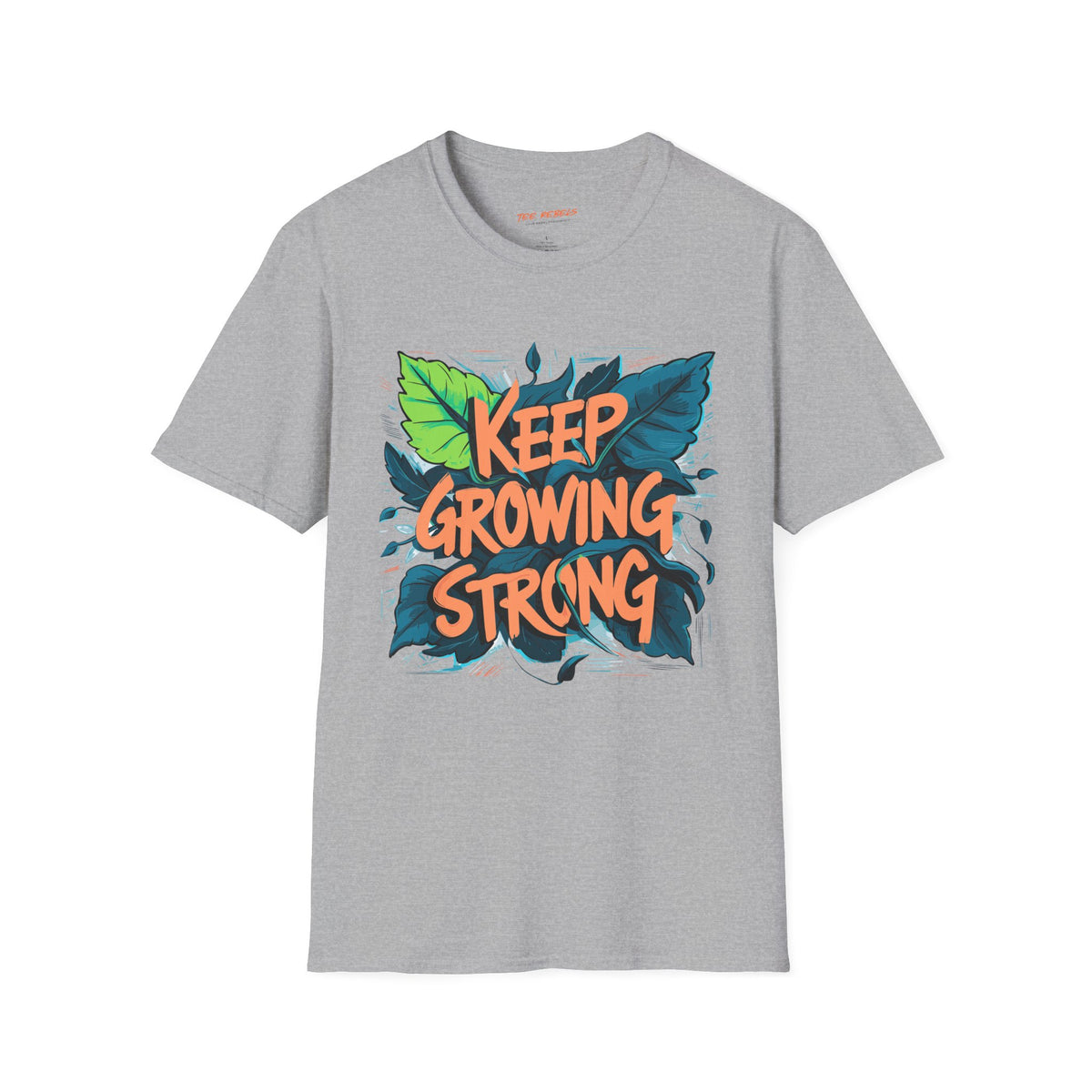 Motivational T-Shirt - Keep Growing Strong Graphic & Spread Love T-Shirt