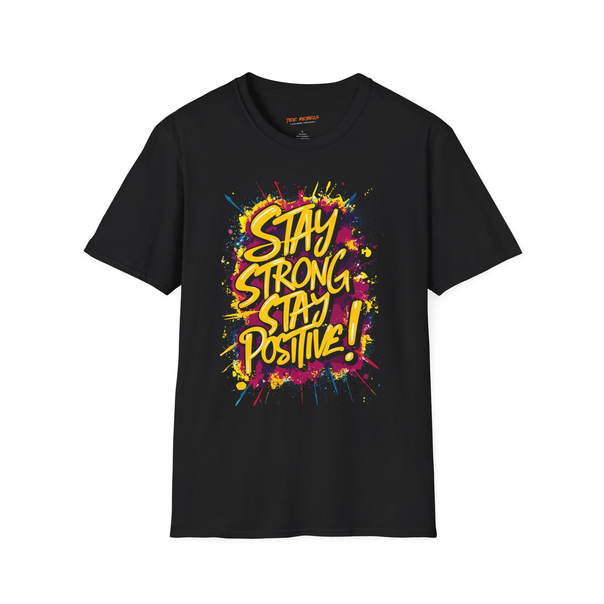 Motivational T-Shirt - Stay Strong Stay Positive & Spread Love Graphic T-Shirt