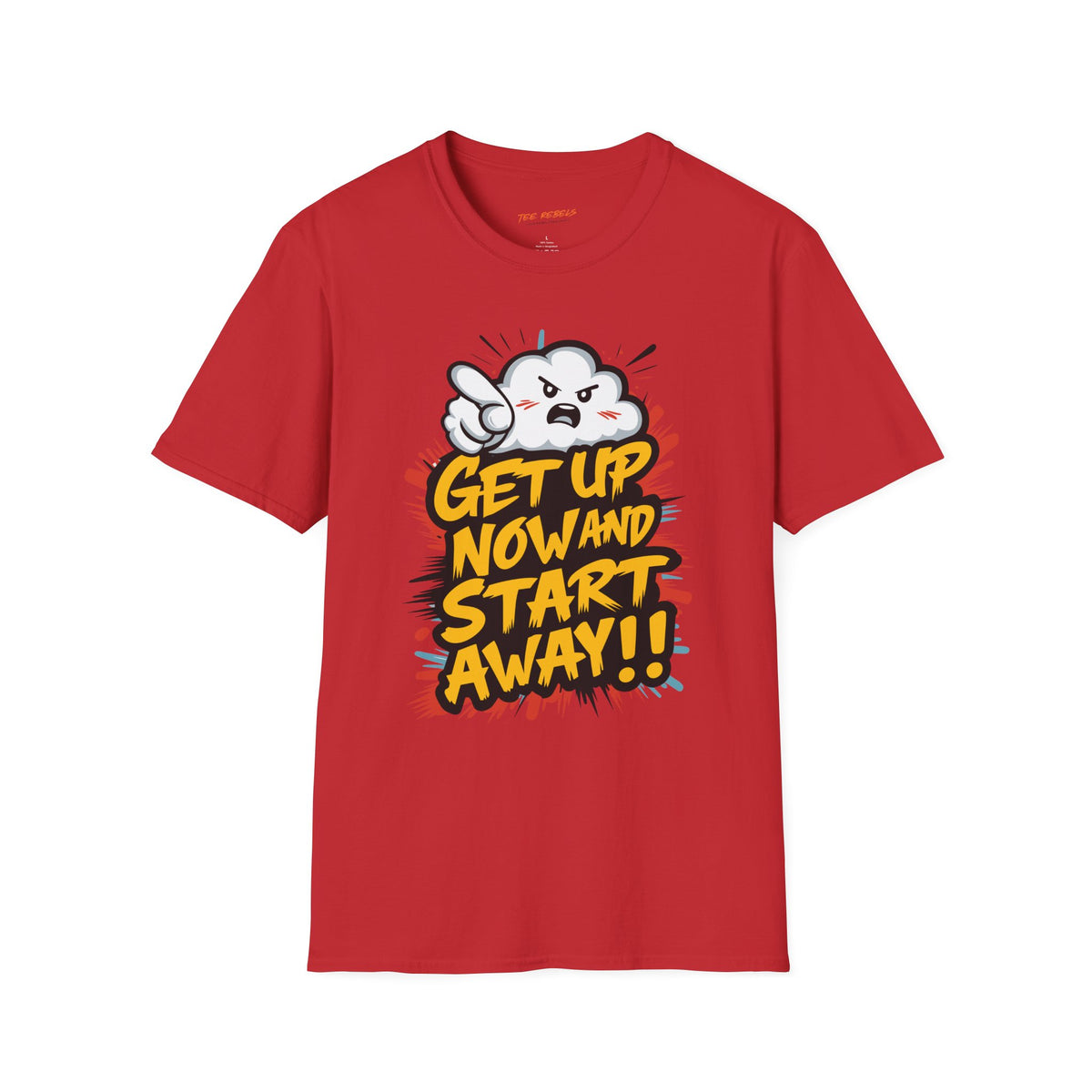 Motivational T-Shirt - Get Up Now and Start Away T-Shirt - Spread Love Graphic