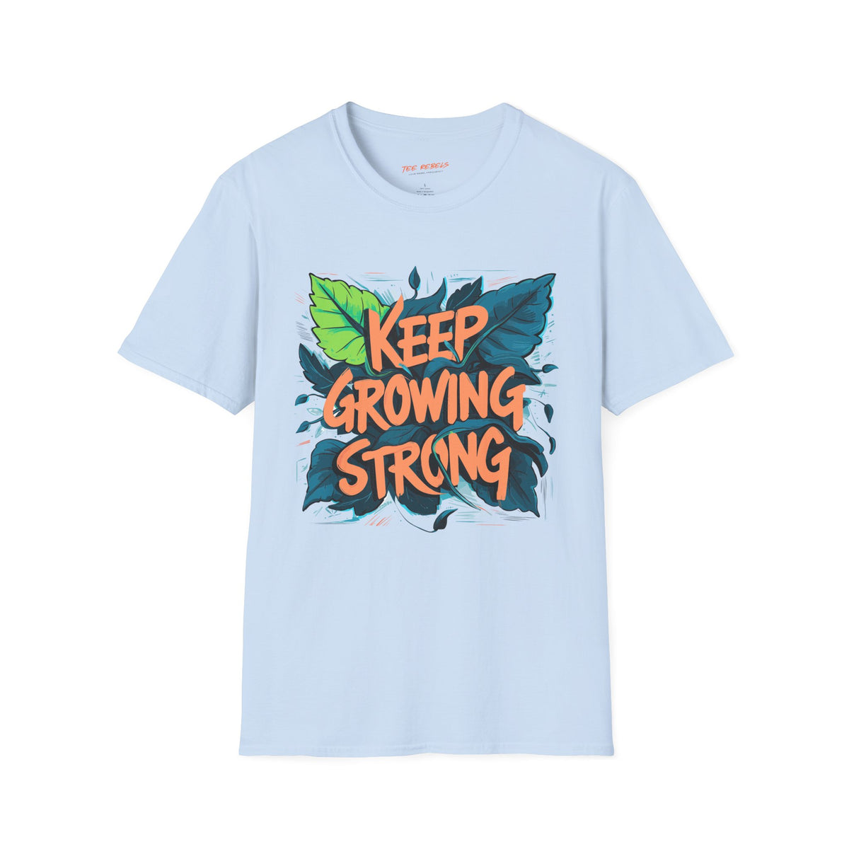 Motivational T-Shirt - Keep Growing Strong Graphic & Spread Love T-Shirt