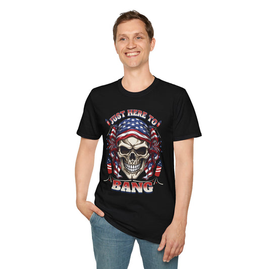 I'm Just Here to Bang Unisex Streetwear T-Shirt | 4th of July Graphic T-Shirt | Skull Rebel Frequency