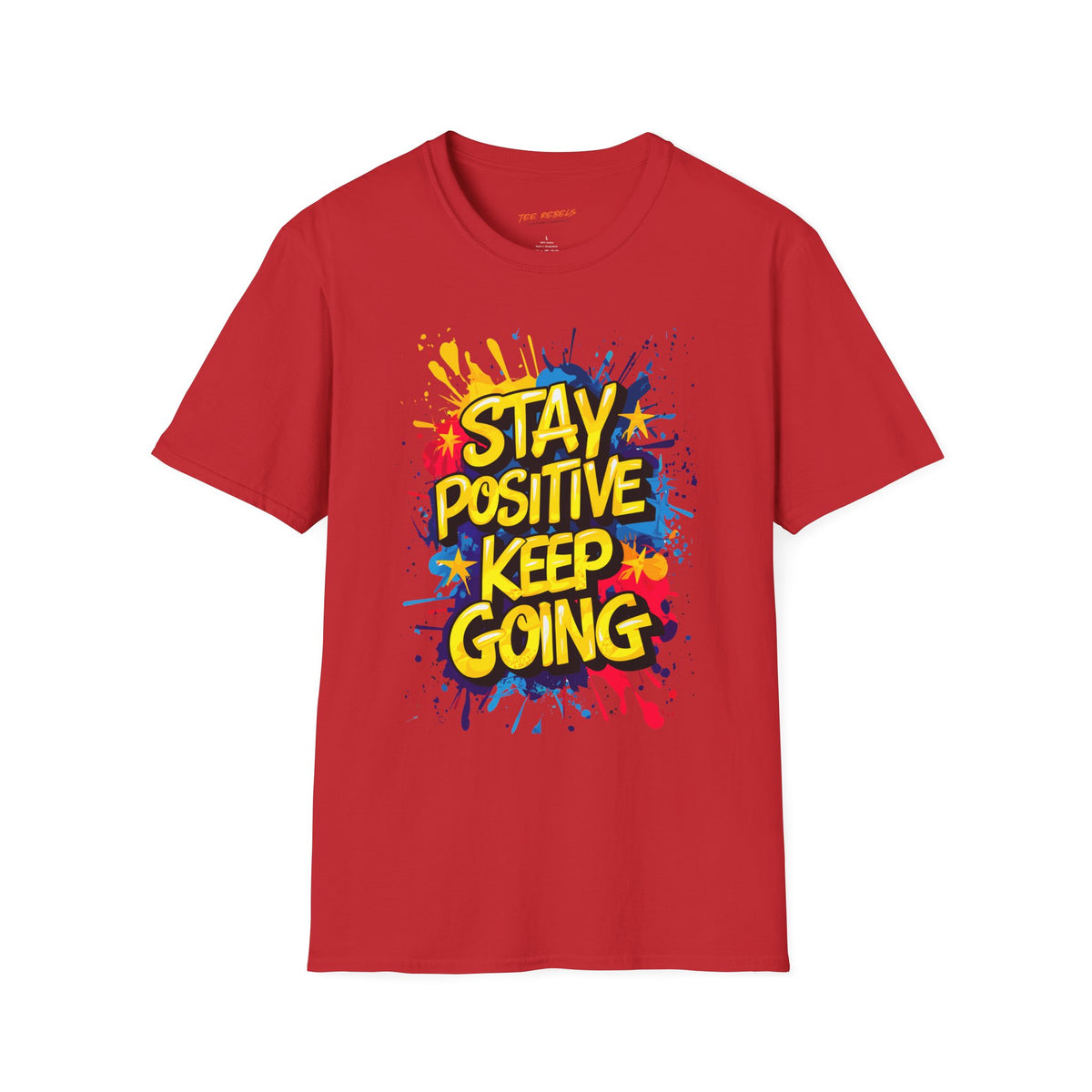 Motivational T-Shirt - Positive Affirmation T-Shirt – Stay Positive Keep Going & Spread Love Graphic T-Shirt