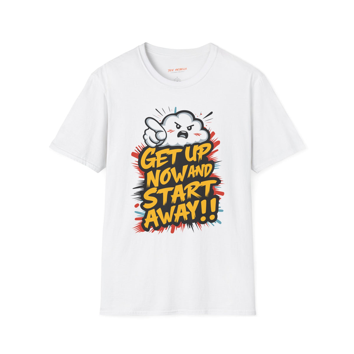 Motivational T-Shirt - Get Up Now and Start Away T-Shirt - Spread Love Graphic